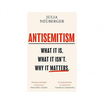 Antisemitism : What It Is. What It Isn't. Why It Matters 