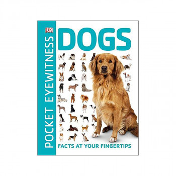 Pocket Eyewitness Dogs : Facts at Your Fingertips 