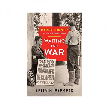 Waiting for War : Britain 1939-1940 