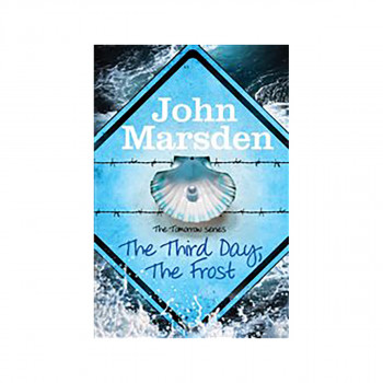 The Tomorrow Series: The Third Day, The Frost : Book 3 