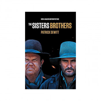 The Sisters Brothers : Film Tie-in edition 