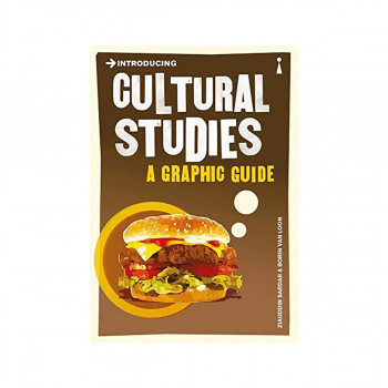 Introducing Cultural Studies : A Graphic Guide 