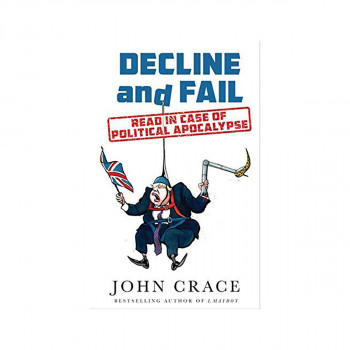 Decline and Fail : Read in Case of Political Apocalypse 