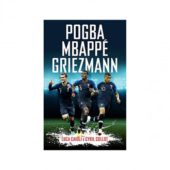 Pogba, Mbappe, Griezmann 