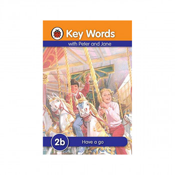 Key Words with Peter and Jane #2 Have a Go Series B 