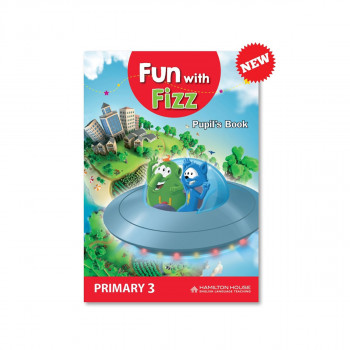 FUN WITH FIZZ PRIMARY 3 PUPIL'S BOOK 
