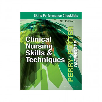 Skills Performance Checklists for Clinical Nursing Skills & Techniques 