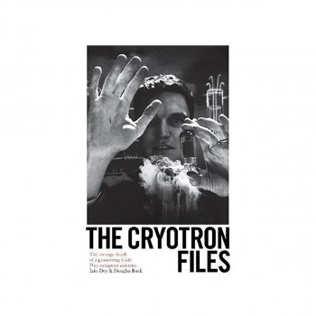 The Cryotron Files : The strange death of a pioneering Cold War computer scienti 