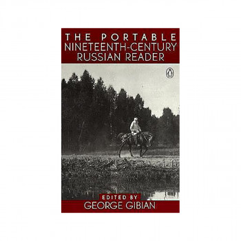 The Portable Nineteenth-Century Russian Reader 