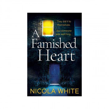 A Famished Heart : The Sunday Times Crime Club Star Pick 