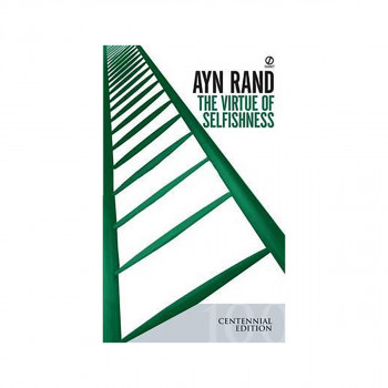 The Virtue of Selfishness (Centennial Edition) 