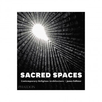 Sacred Spaces : Contemporary Religious Architecture 