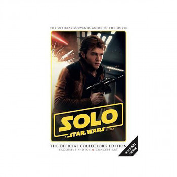 Solo: A Star Wars Story: The Official Collector's Edition 