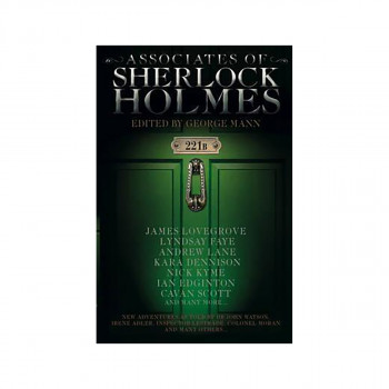 Associates of Sherlock Holmes : Brand New Tales of the Great Detective 