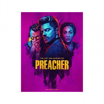 The Art and Making of Preacher 