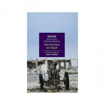 Defeat : Napoleon's Russian Campaign 