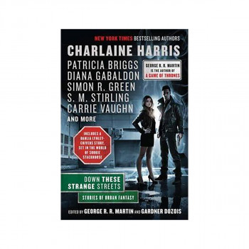 Down These Strange Streets : Stories of Urban Fantasy 