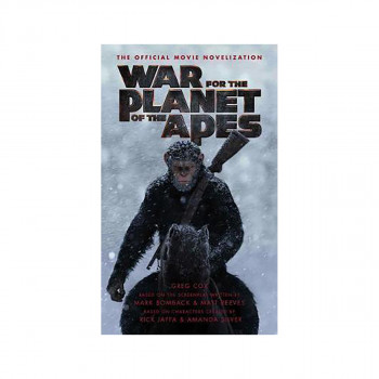 War for the Planet of the Apes : Official Movie Novelization 