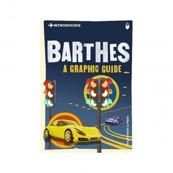 Introducing Barthes : A Graphic Guide 