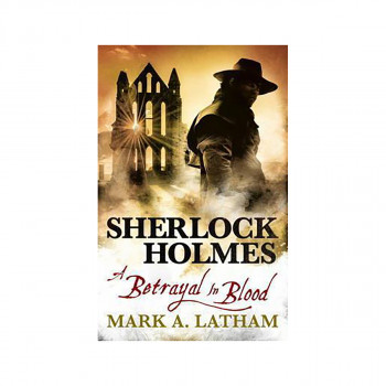 Sherlock Holmes : A Betrayal in Blood 
