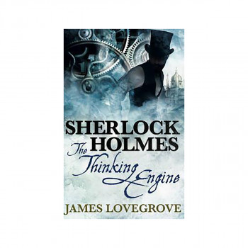 Sherlock Holmes : The Thinking Engine 