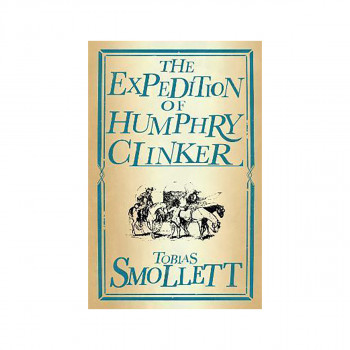 The Expedition of Humphry Clinker : Annotated Edition (Alma Classics Evergreens) 