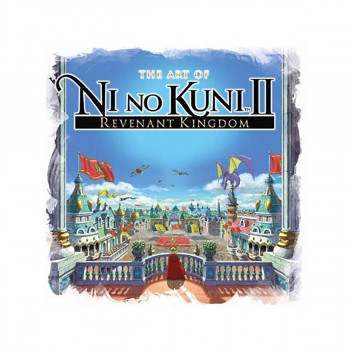 The Art of Ni No Kuni 2 : Revenant Kingdom 