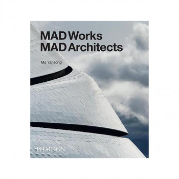 MAD Works : MAD Architects 
