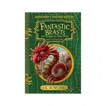Fantastic Beasts and Where to Find Them : Large Print Dyslexia Edition 