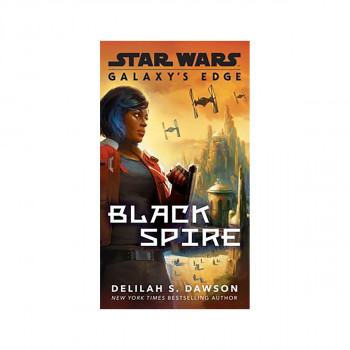 Galaxy's Edge: Black Spire (Star Wars) 