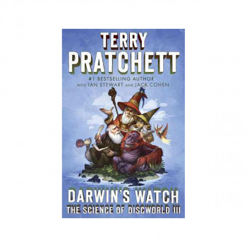 Darwin's Watch : The Science of Discworld III: A Novel 