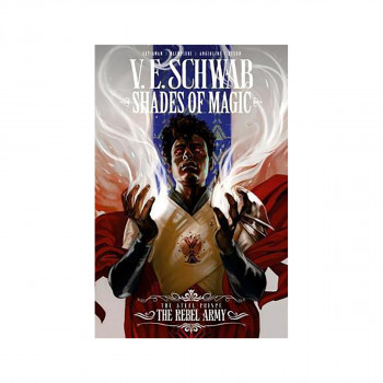 Shades of Magic: The Steel Prince: The Rebel Army 