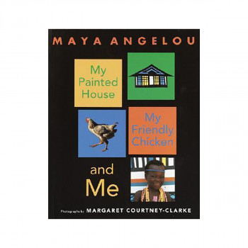 My Painted House, My Friendly Chicken, and Me 