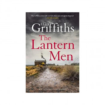 The Lantern Men : Dr Ruth Galloway Mysteries 12 