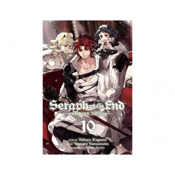 Seraph of the End, Vol. 10 : Vampire Reign 
