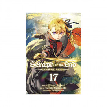 Seraph of the End, Vol. 17 : Vampire Reign 