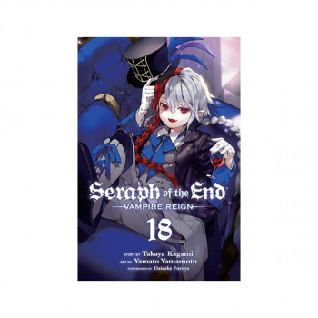 Seraph of the End, Vol. 18 : Vampire Reign 