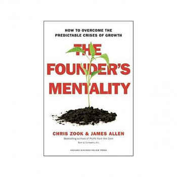 The Founder's Mentality : How to Overcome the Predictable Crises of Growth 