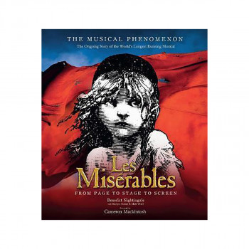 Les Miserables : The Story So Far of the World's Longest Running Musical 