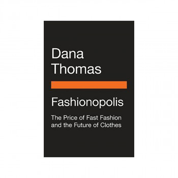 Fashionopolis : Why What We Wear Matters 