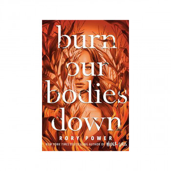 Burn Our Bodies Down 