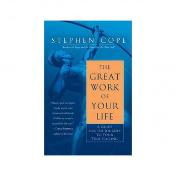 The Great Work Of Your Life 