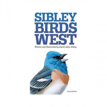 The Sibley Field Guide to Birds of Western North America : Second Edition 