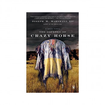 The Journey of Crazy Horse : A Lakota History 