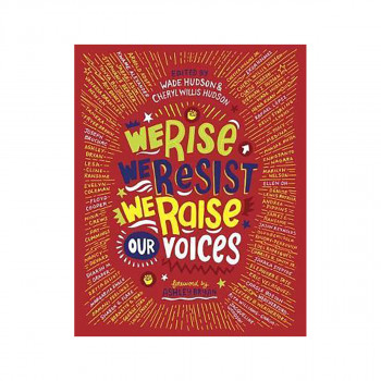 We Rise, We Resist, We Raise Our Voices 