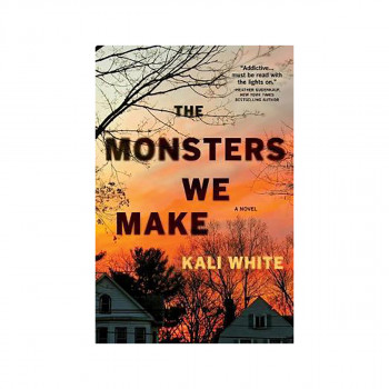 The Monsters We Make 
