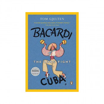 Bacardi And The Long Fight For Cuba 