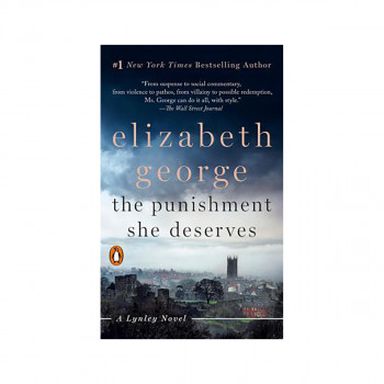 The Punishment She Deserves : A Lynley Novel 