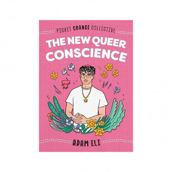 The New Queer Conscience 