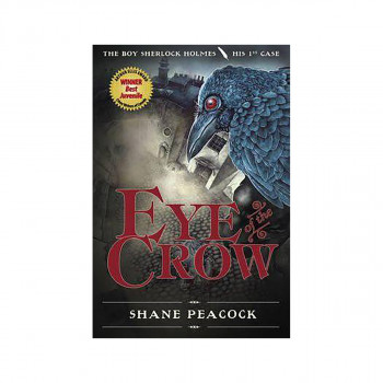 Eye Of The Crow : The Boy Sherlock Holmes, His First Case 